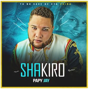 Papy Jay – Shakiro